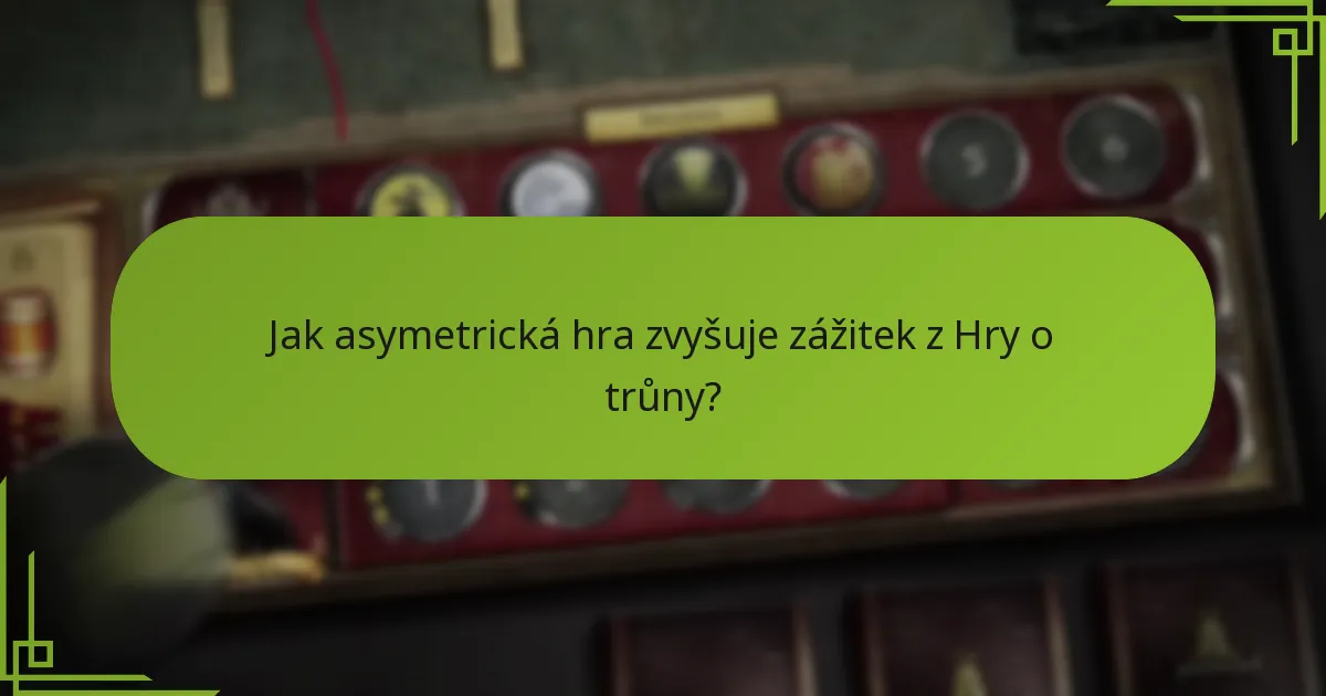 Jaká jsou jedinečná nastavení frakcí v deskové hře Hra o trůny?