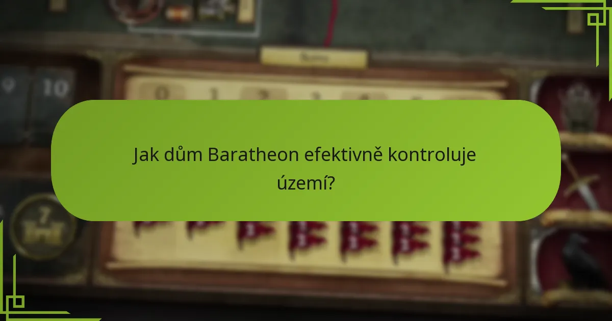 Jak dům Baratheon efektivně kontroluje území?