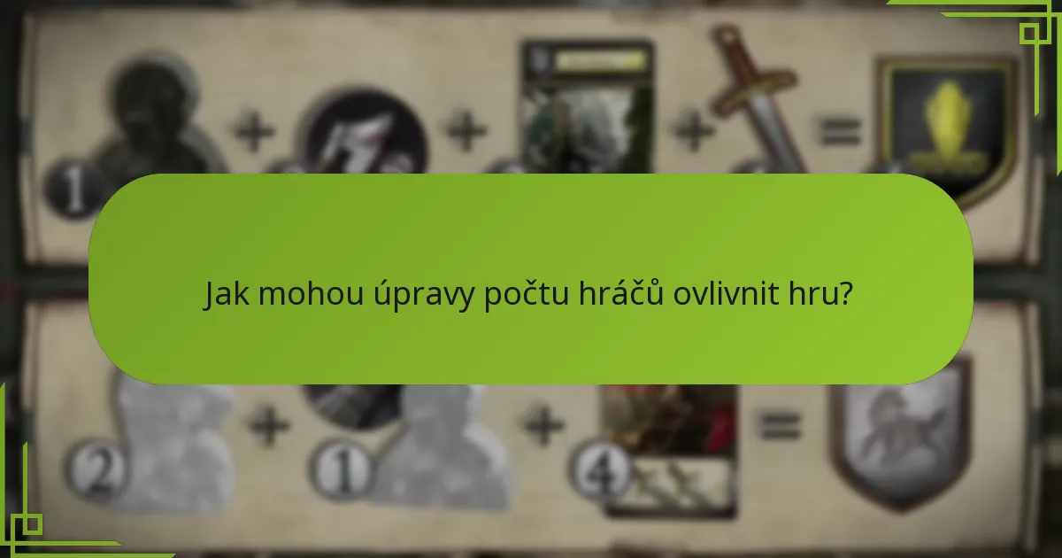 Jak mohou úpravy počtu hráčů ovlivnit hru?