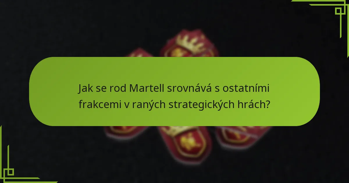 Jaké techniky umístění by měli hráči Martell využívat?