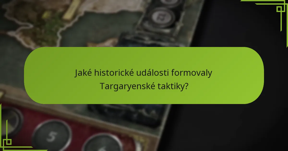 Jaké jsou expanzní taktiky rodu Targaryen?