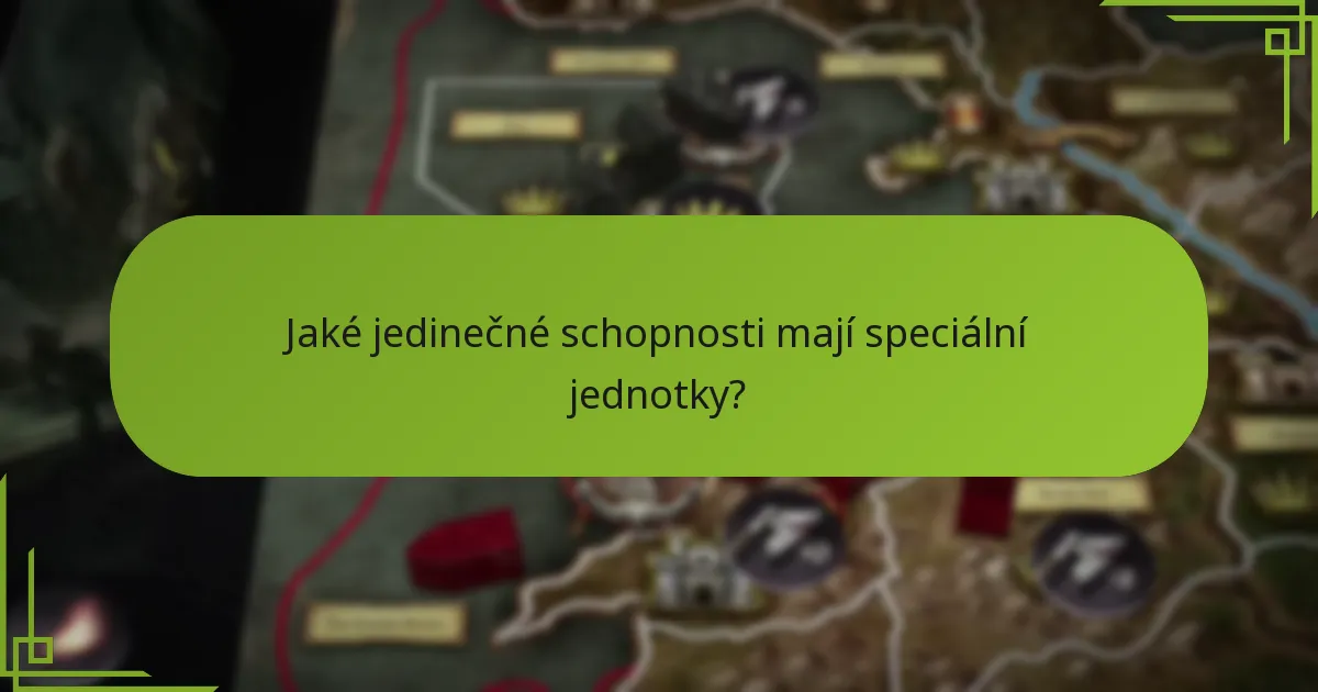 Jak speciální jednotky ovlivňují hru?