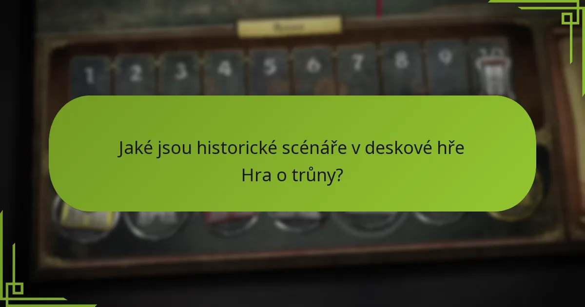 Jak se historické scénáře srovnávají s jinými deskovými hrami?
