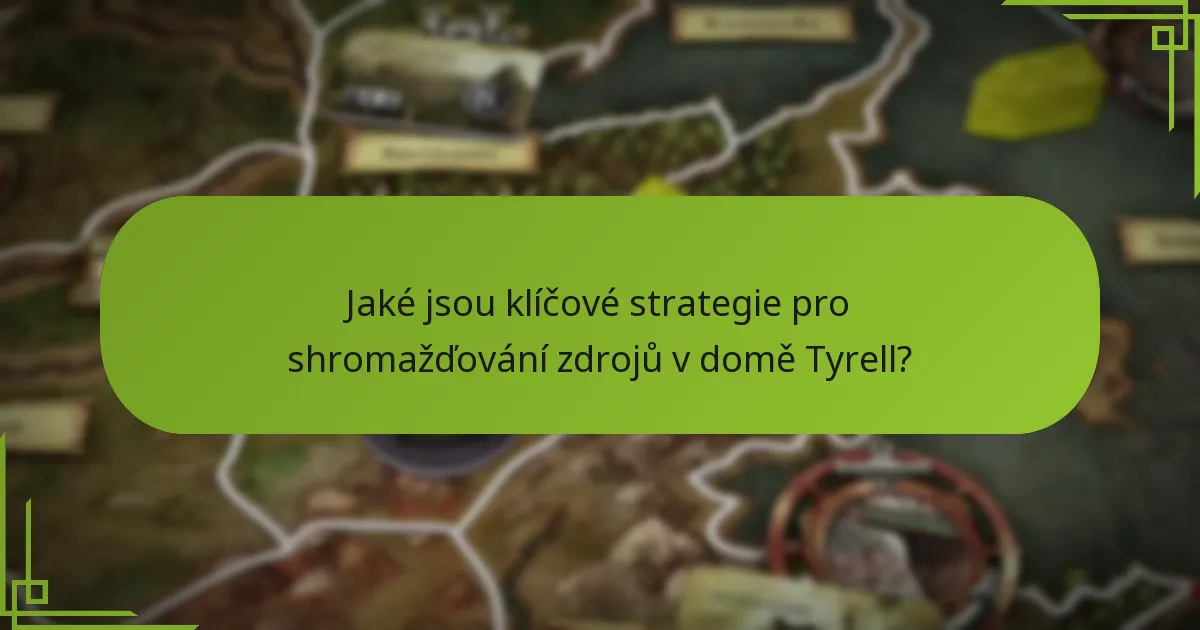 Jaké jsou osvědčené postupy pro pozicování v radě v domě Tyrell?